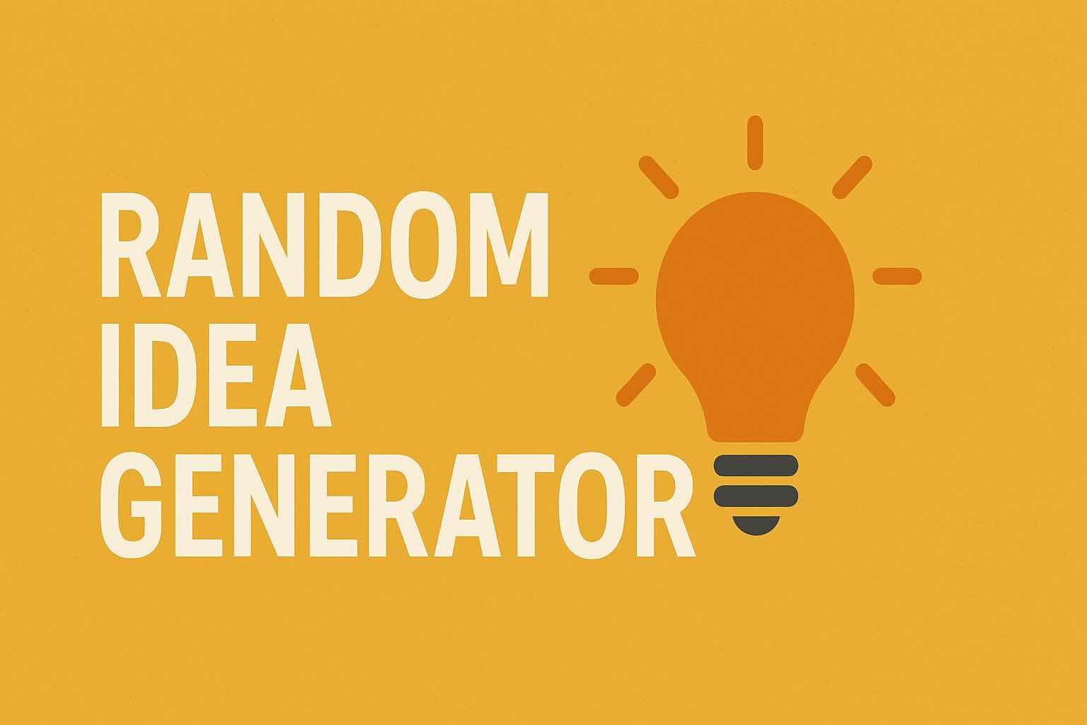 Random Idea Generator | Spark Creativity Instantly